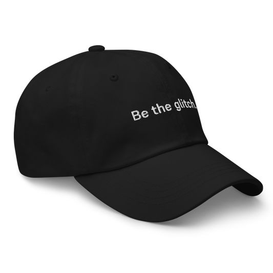 Be the glitch Embroidered Cap